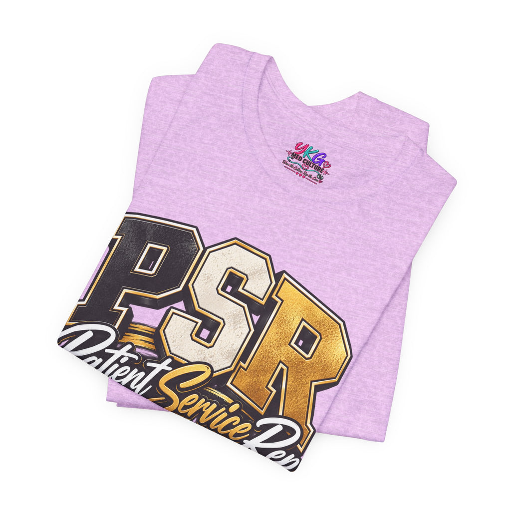 PSR Patient Service Rep T-Shirt — Medical Office Staff Pride Tee