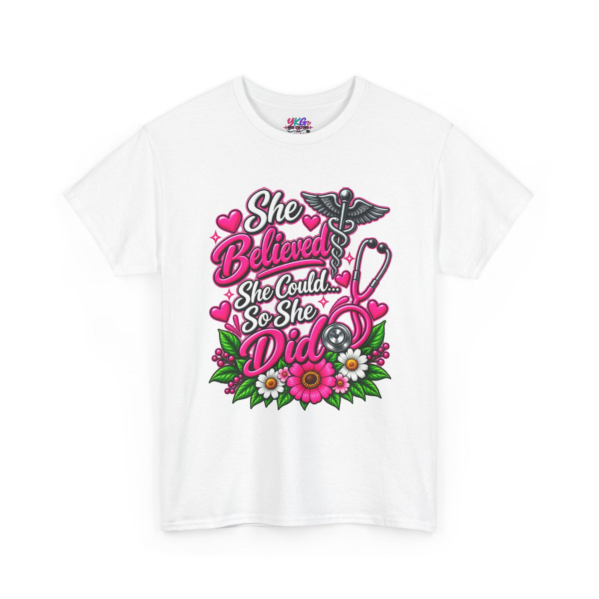 She Believed She Could So She Did Nurse Tee — Inspirational Nursing T‑Shirt