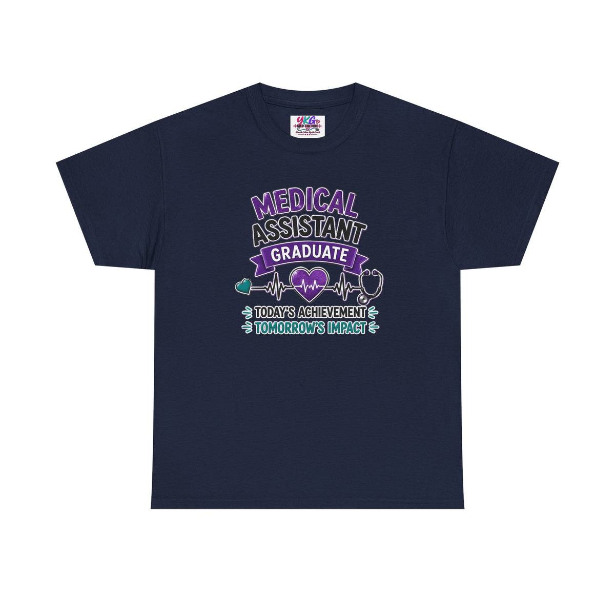 Medical Assistant Graduate T-Shirt — "Today's Achievement, Tomorrow's Impact"