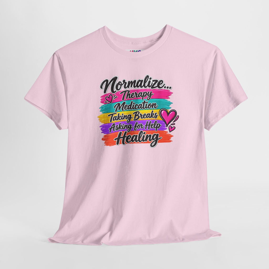 Mental Health Awareness Tee — "Normalize Therapy, Medication, Taking Breaks" Inspirational T-Shirt