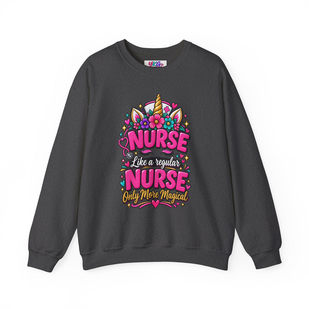 Crewneck Sweatshirt — "Nurse Like a Regular Nurse, Only More Magical" Cute Unicorn Nursing Pullover