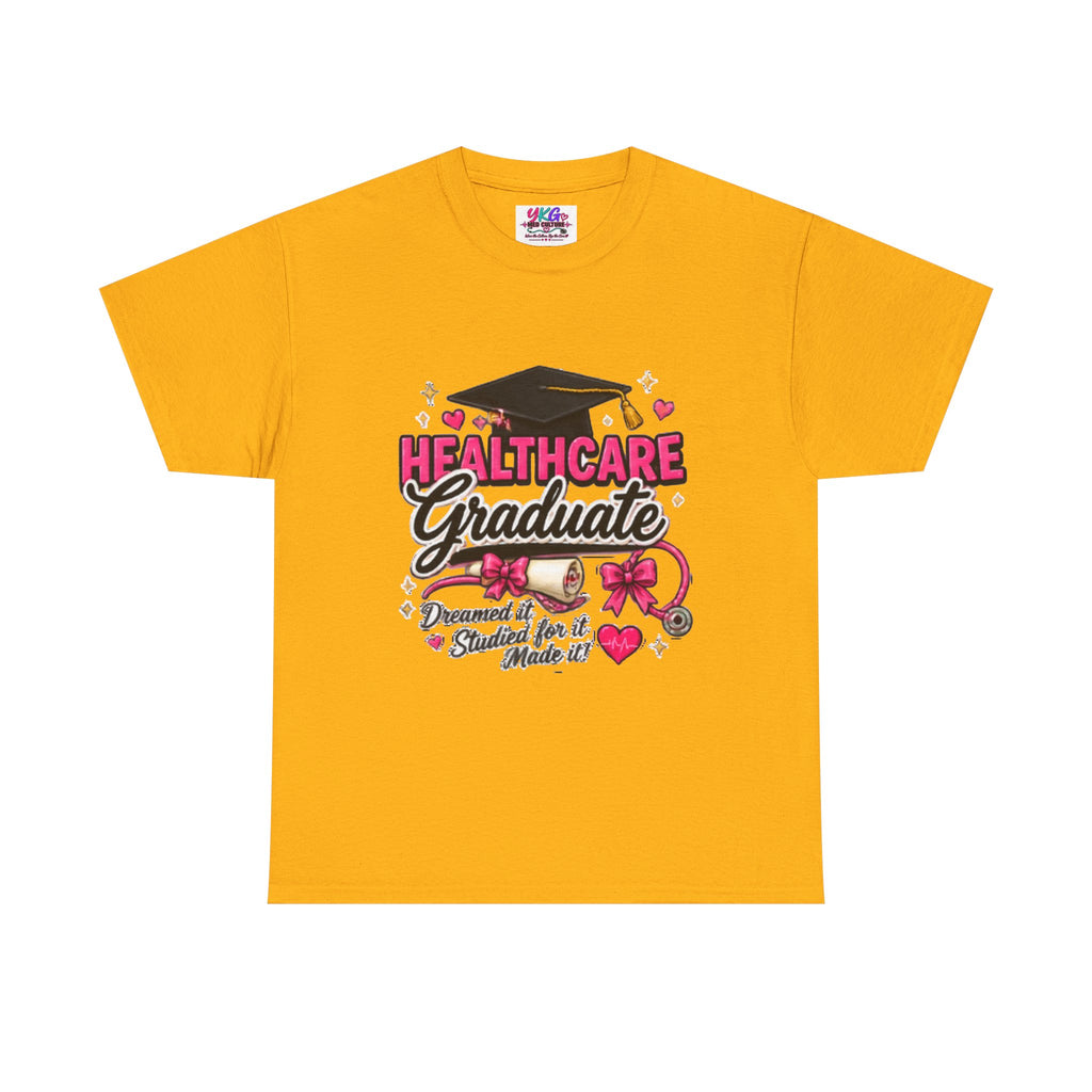 Healthcare Graduate T-Shirt — "Dreams Came True" Graduation Gift