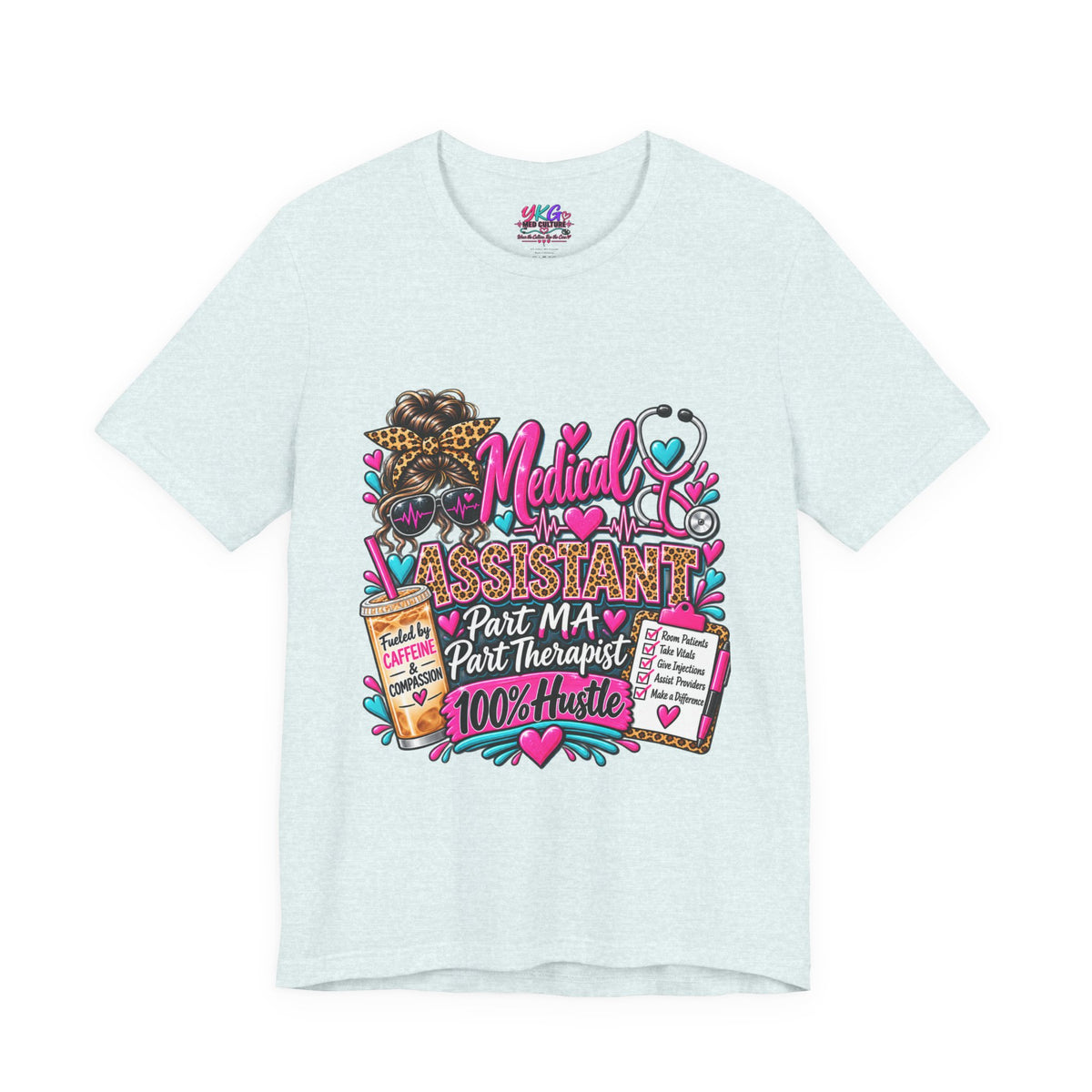 Medical Assistant Tee — “Part MA, Part Therapist, 100% Hustle” Graphic T‑Shirt