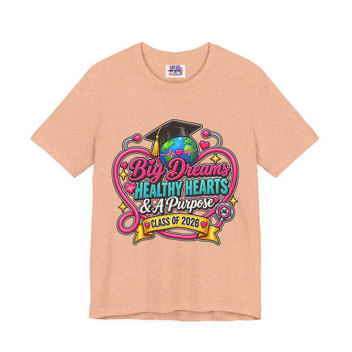 Graduation Tee — "Big Dreams, Healthy Hearts & A Purpose" Class of 2026