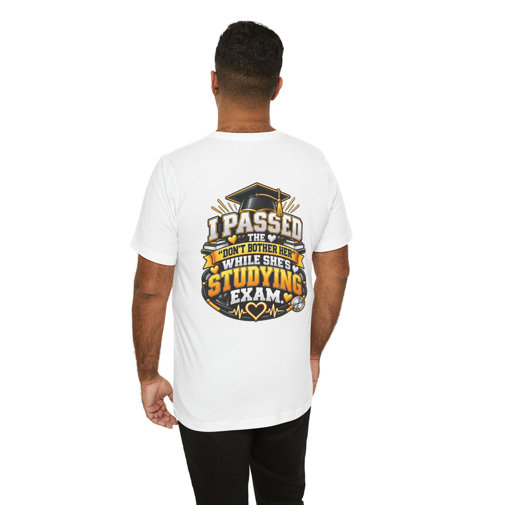 Nurse Graduation T-Shirt — “My Wife Just Became a Nurse / I Passed the Exam” Celebration Tee