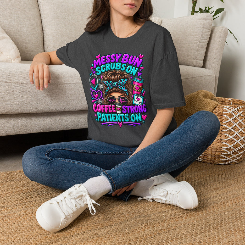 Messy Bun, Scrubs On Tee — Coffee Strong Nurse Shirt