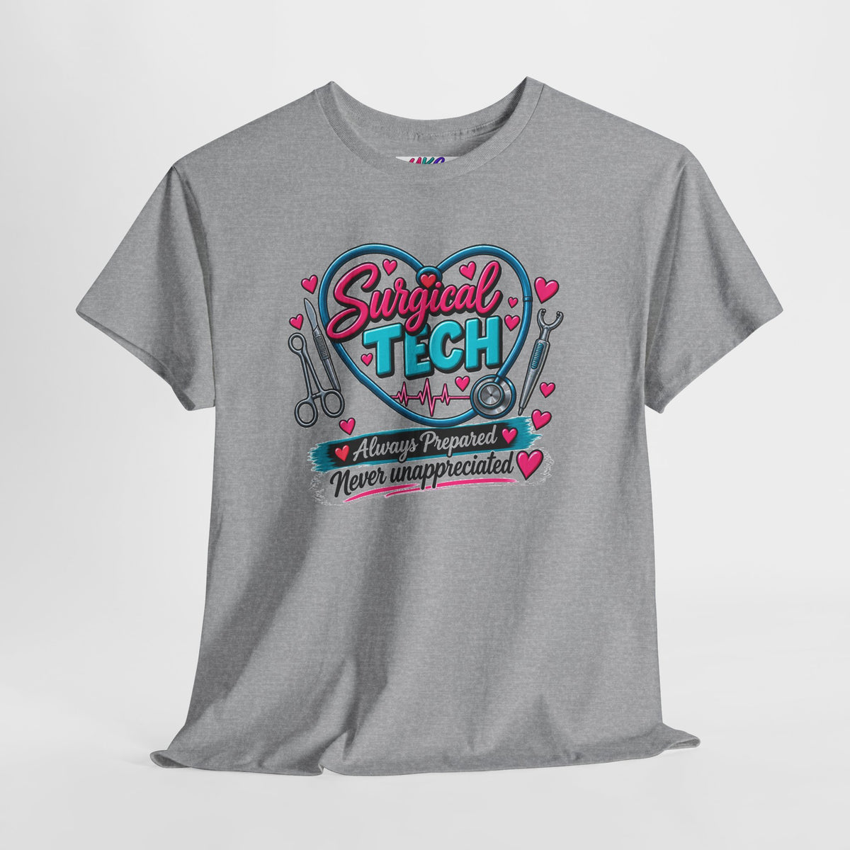 Surgical Tech Heart T-Shirt — "Always Prepared, Never Unappreciated"