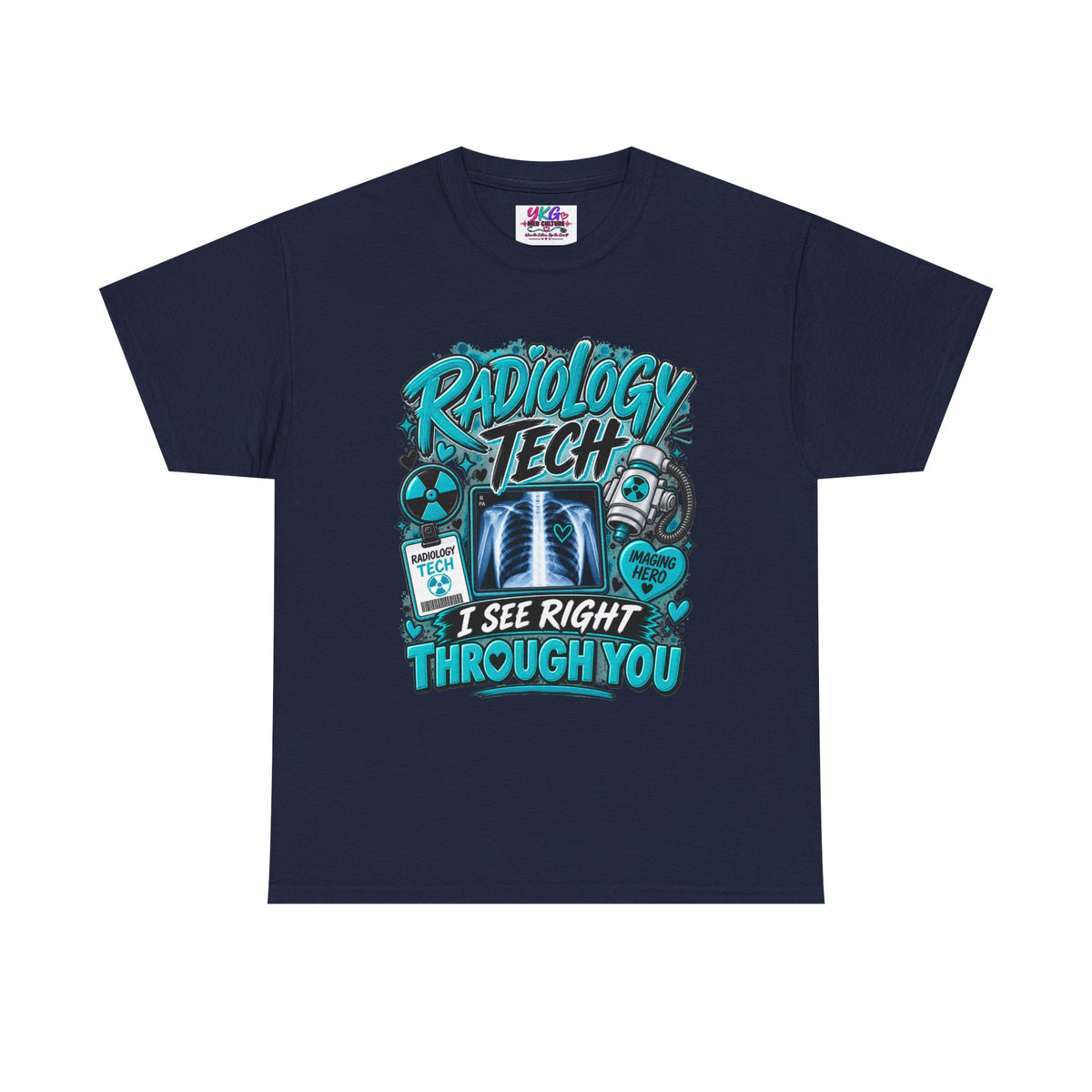 Radiology Tech T-Shirt — I See Right Through You