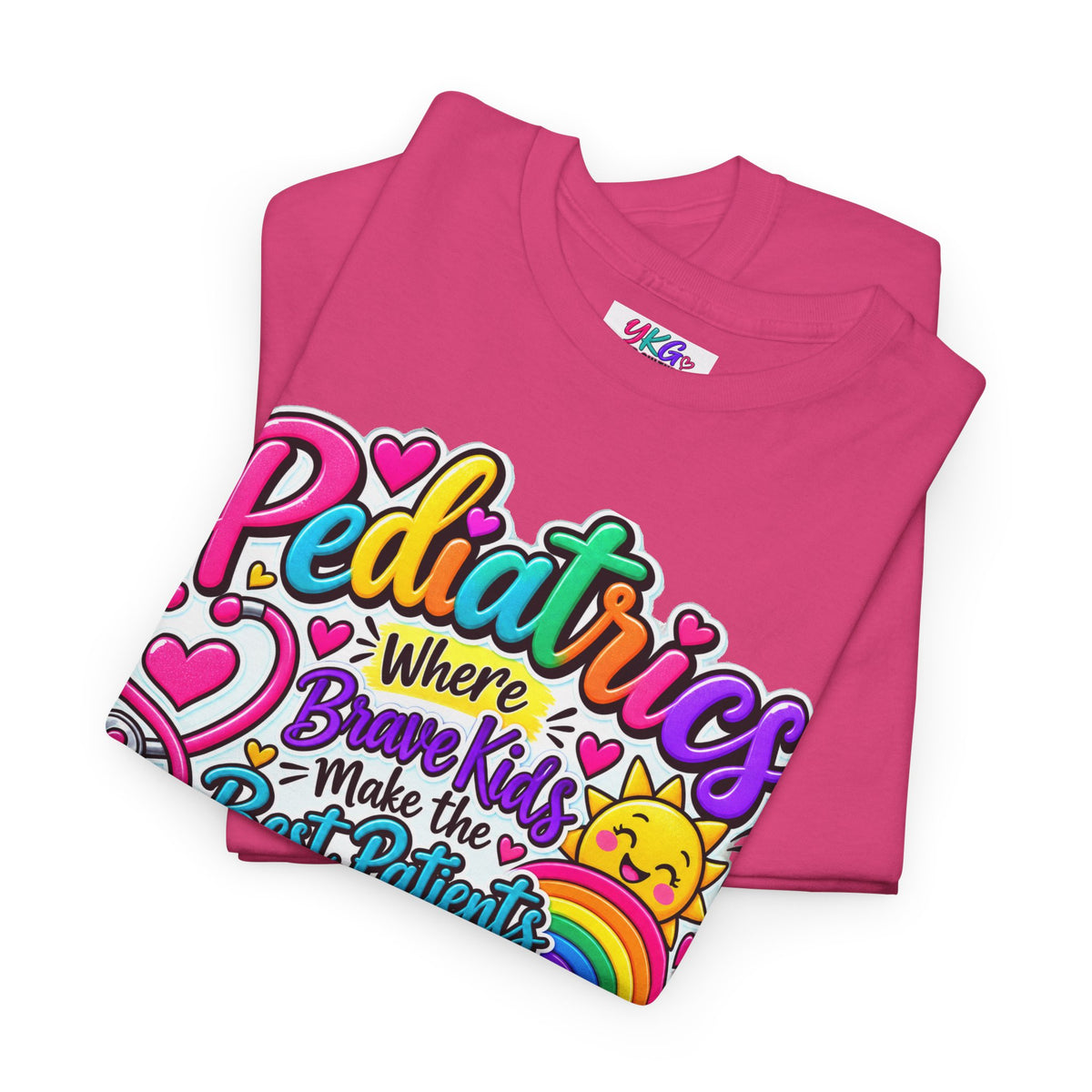 Pediatrics T-Shirt — Where Brave Kids Become the Best Patients