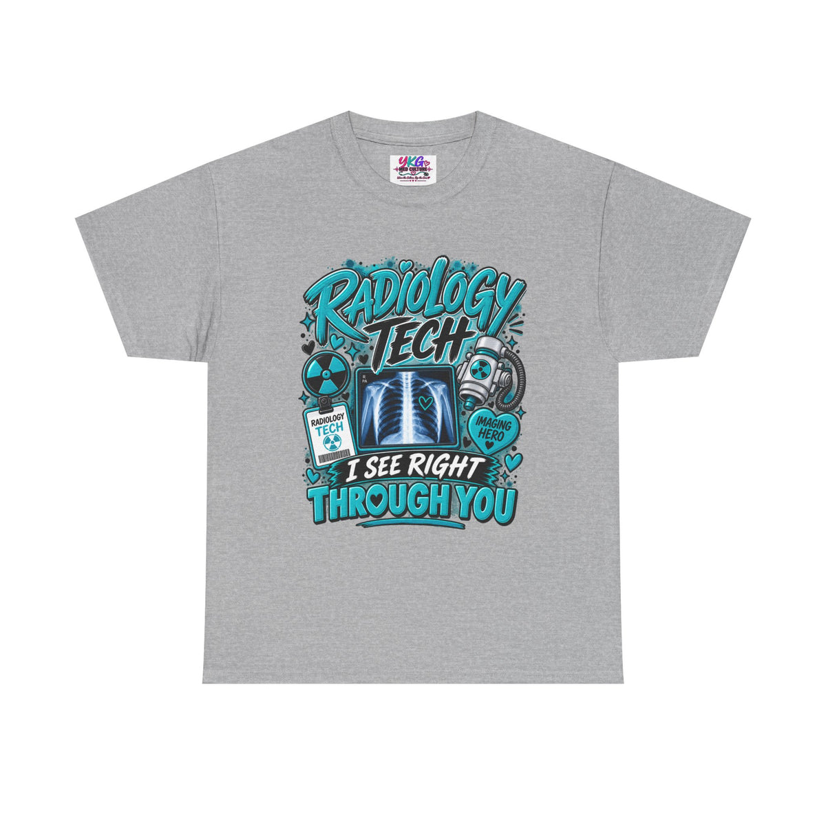 Radiology Tech T-Shirt — I See Right Through You