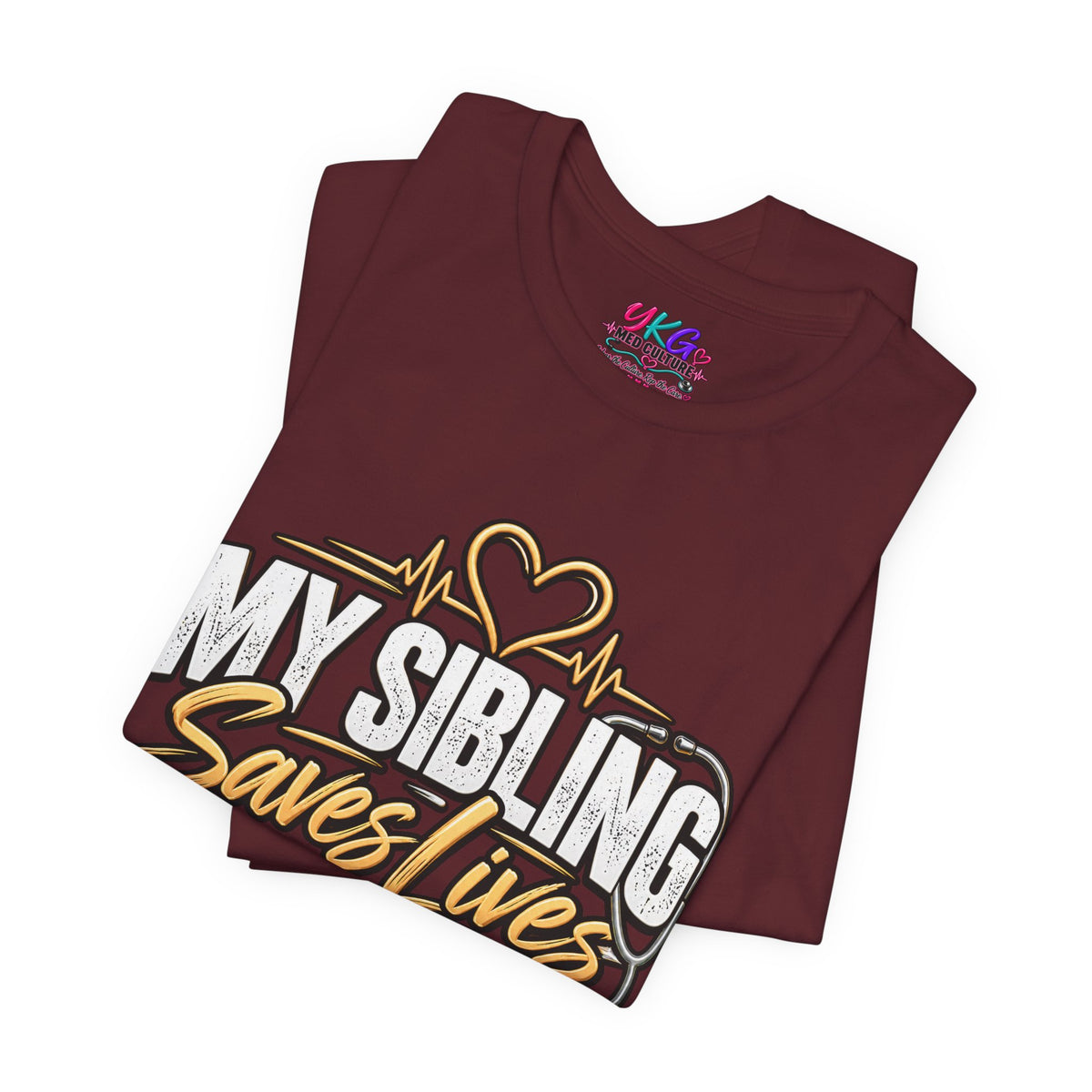 Healthcare Worker Sibling Tribute Tee — “My Sibling Saves Lives I Just Brag About Them”