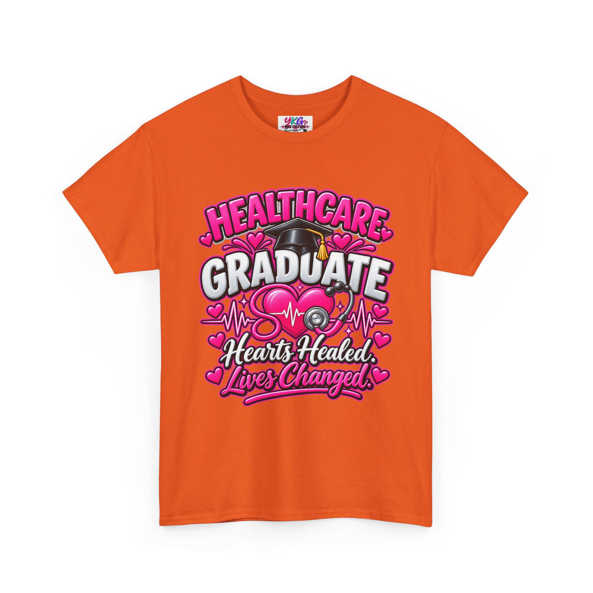 Healthcare Graduate T-Shirt — "Hearts Healed, Lives Changed" Nursing Grad Tee
