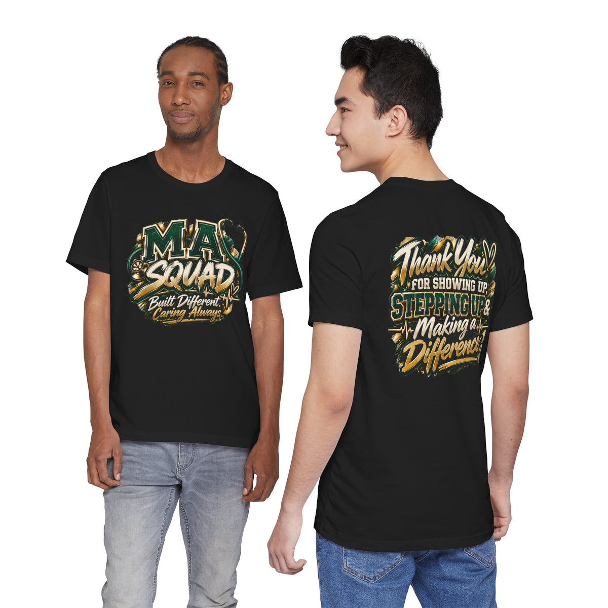 MA Squad 'Built Different' T‑Shirt — Thank You For Showing Up Graphic Tee