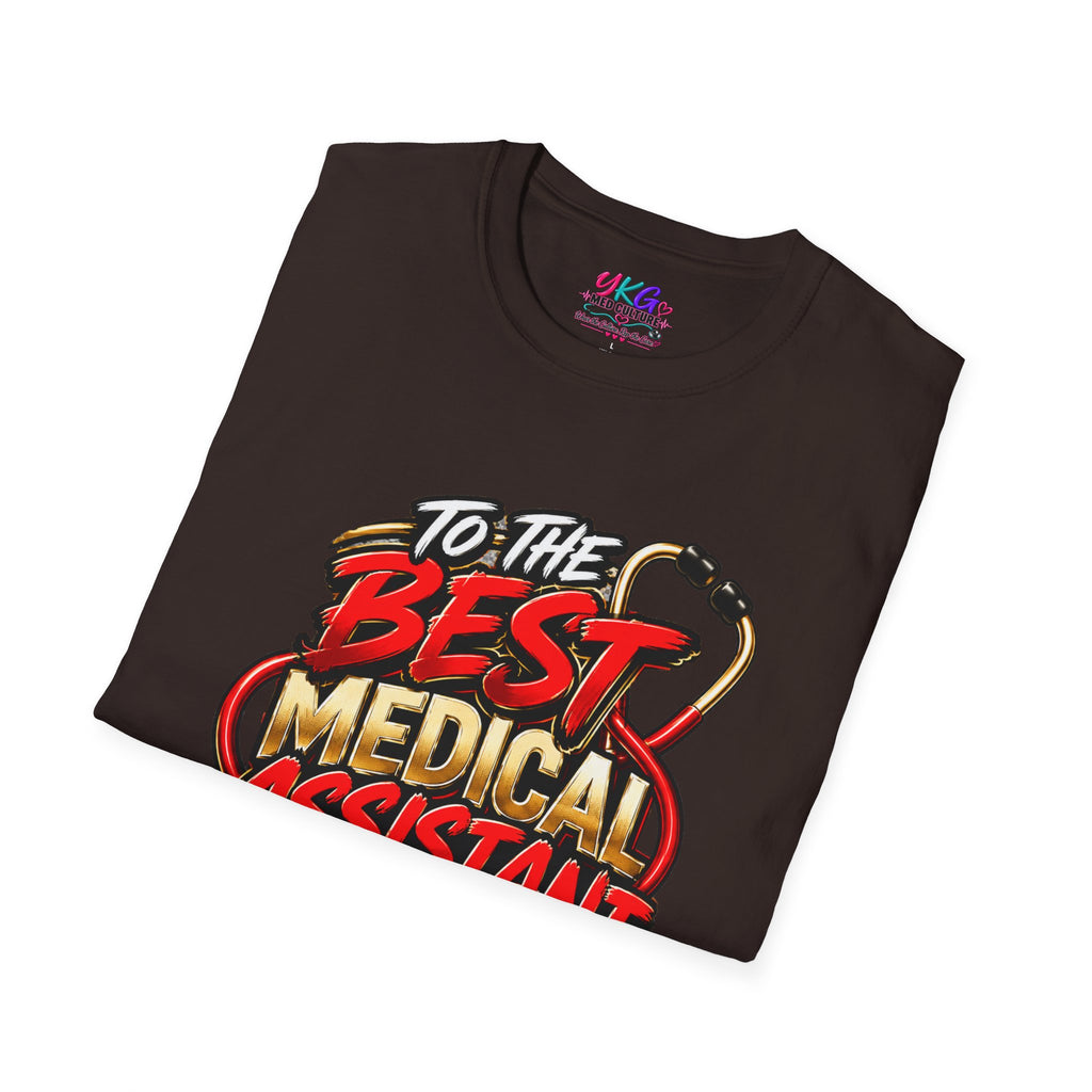 Medical Assistant T-Shirt - "To The Best Medical Assistant In The World" Appreciation Tee