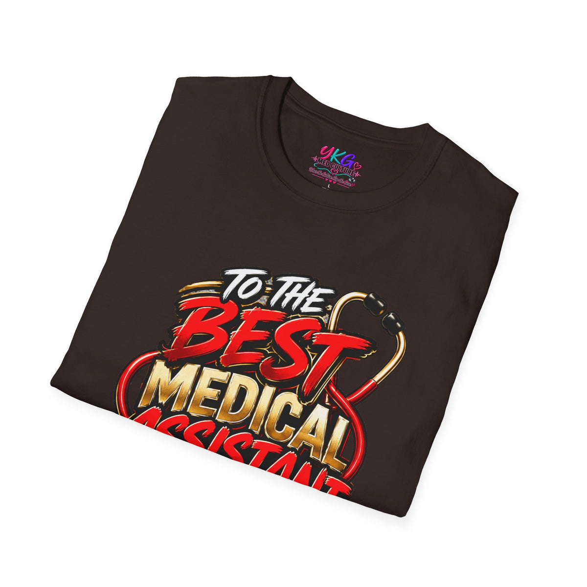 Medical Assistant T-Shirt - "To The Best Medical Assistant In The World" Appreciation Tee