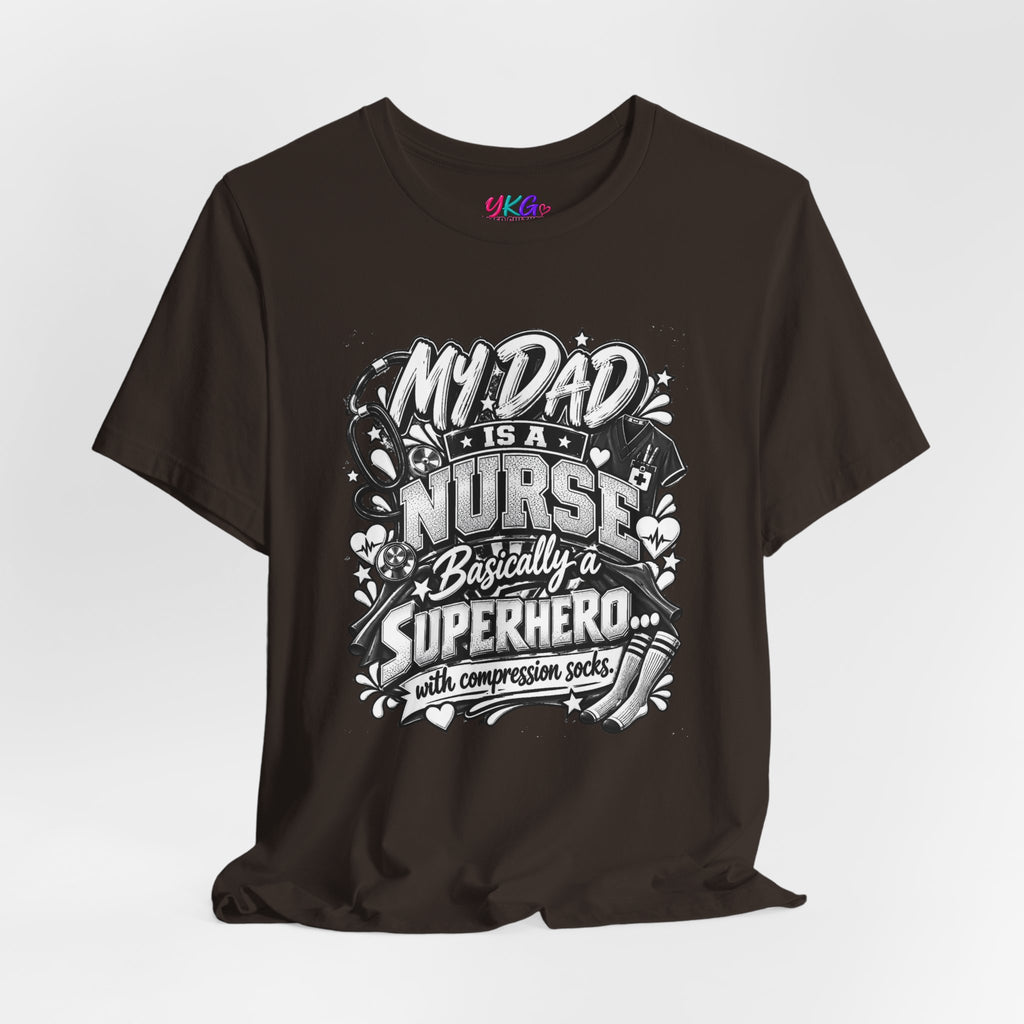 Nurse Dad T-Shirt — "My Dad is a Nurse, Basically a Superhero" Tee