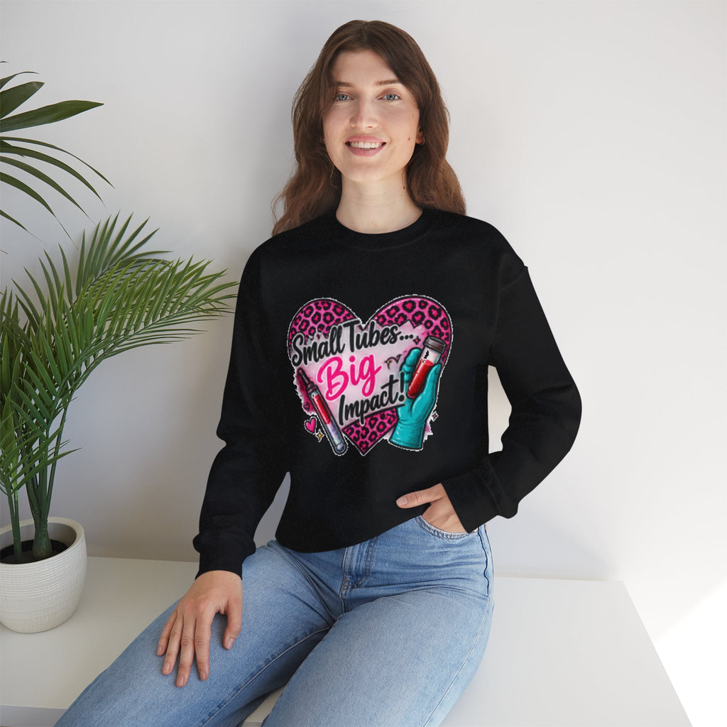 Small Tubes, Big Impact Phlebotomist Crewneck Sweatshirt