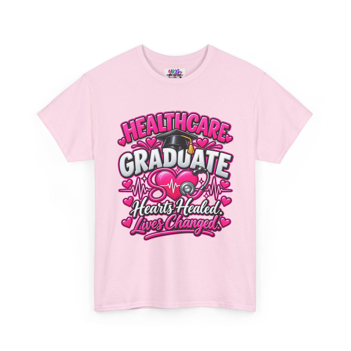 Healthcare Graduate T-Shirt — "Hearts Healed, Lives Changed" Nursing Grad Tee