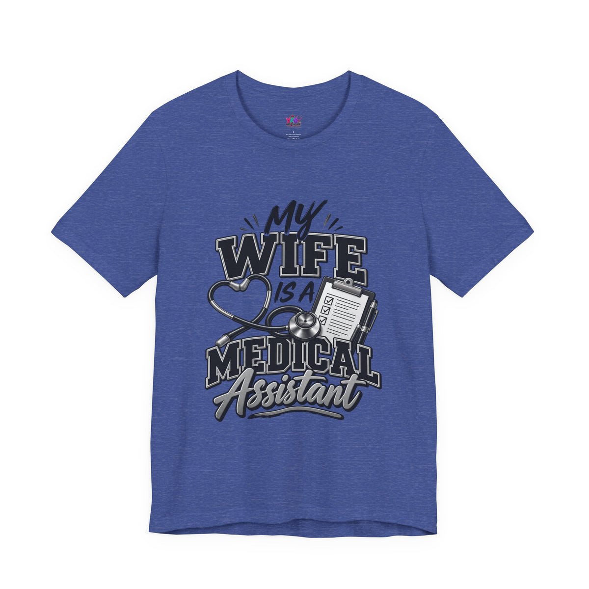 My Wife Is A Medical Assistant T-Shirt — Medical Supervisor At Home Tee