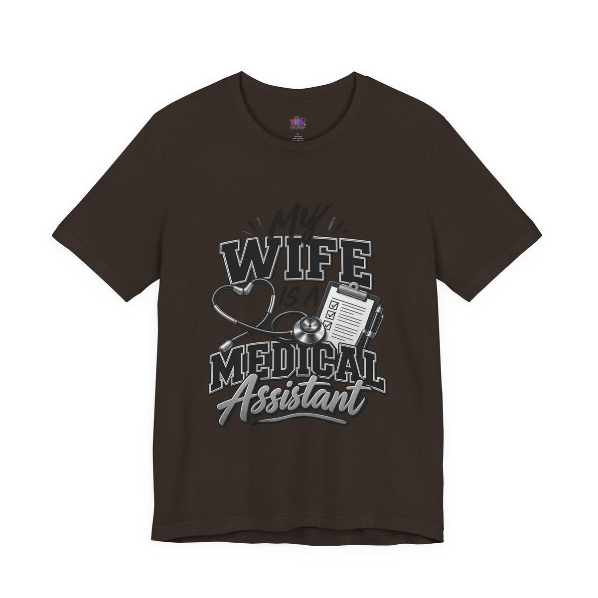 My Wife Is A Medical Assistant T-Shirt — Medical Supervisor At Home Tee