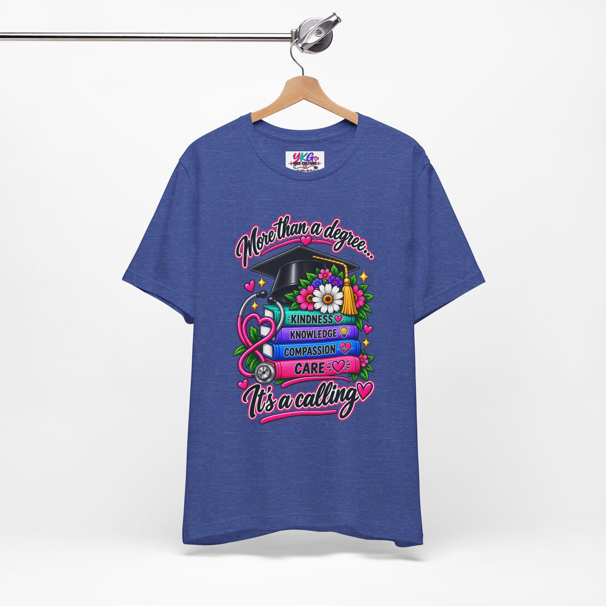 Nurse Graduation Tee — "More Than a Degree... It’s a Calling"