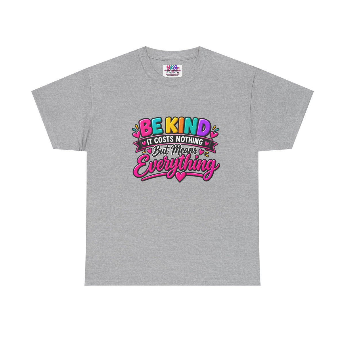 Be Kind — It Costs Nothing But Means Everything T-Shirt