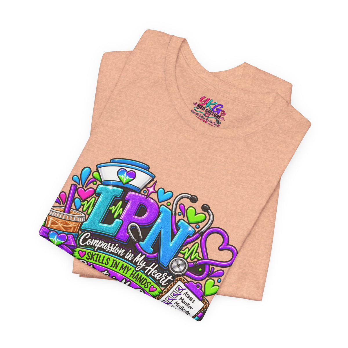 LPN Life Graphic Tee — Compassionate Nurse Design (Licensed Practical Nurse T‑Shirt)