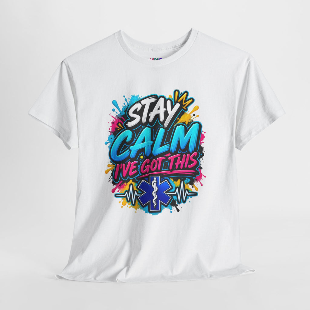 Stay Calm I’ve Got This EMT Paramedic T-Shirt