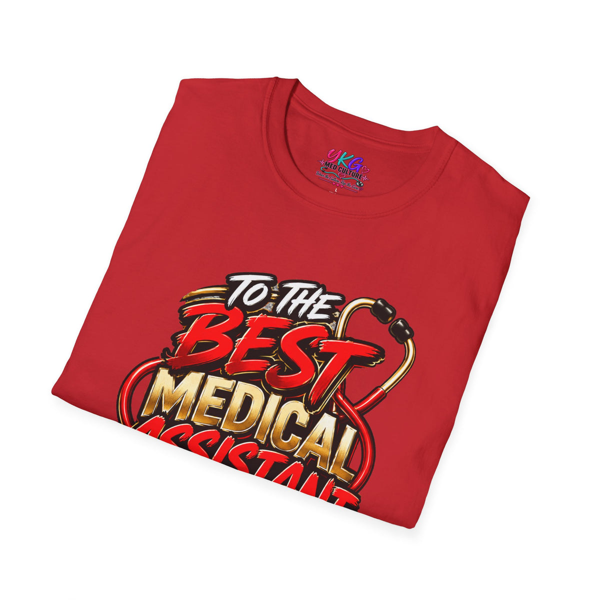 Medical Assistant T-Shirt - "To The Best Medical Assistant In The World" Appreciation Tee