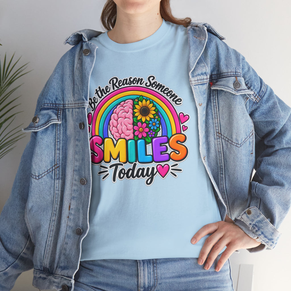 Smiles Today Rainbow Tee — "Be the Reason Someone Smiles Today" Positive Graphic Shirt