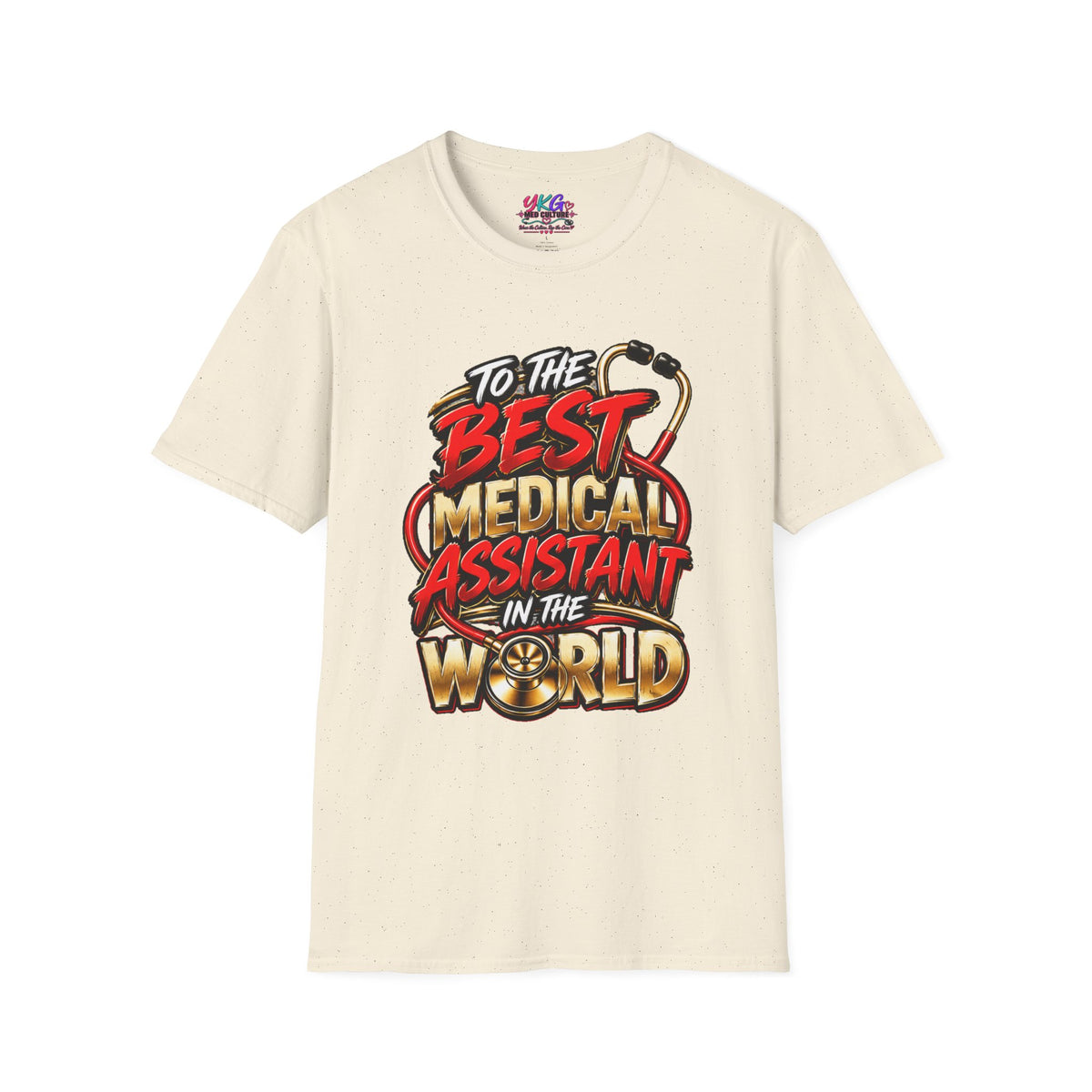 Medical Assistant T-Shirt - "To The Best Medical Assistant In The World" Appreciation Tee