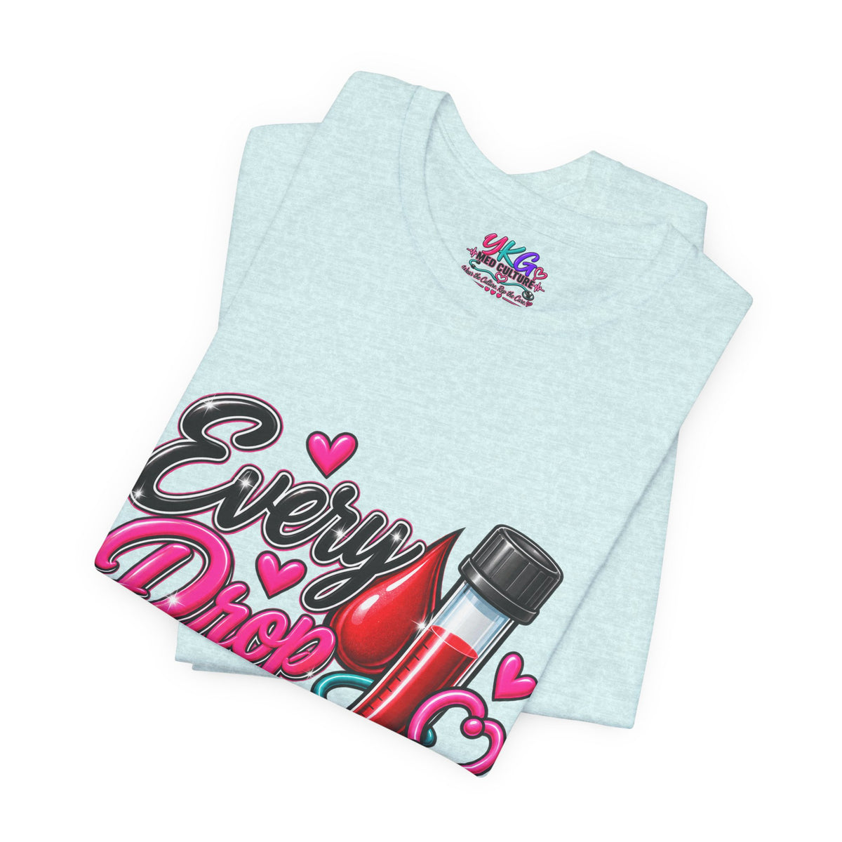 Phlebotomy T-Shirt — Every Drop Counts Blood Draw Tee (Phlebotomy Saves Lives)