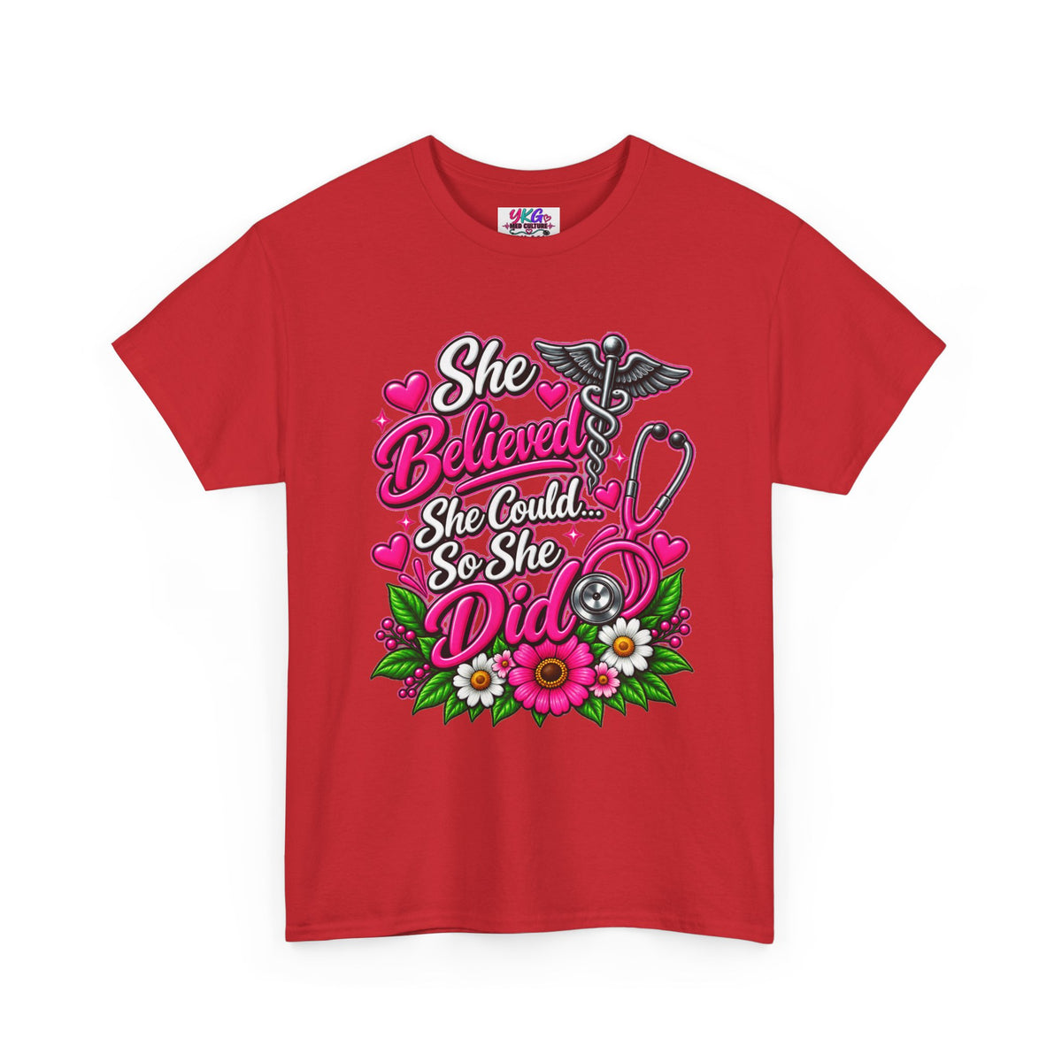 She Believed She Could So She Did Nurse Tee — Inspirational Nursing T‑Shirt