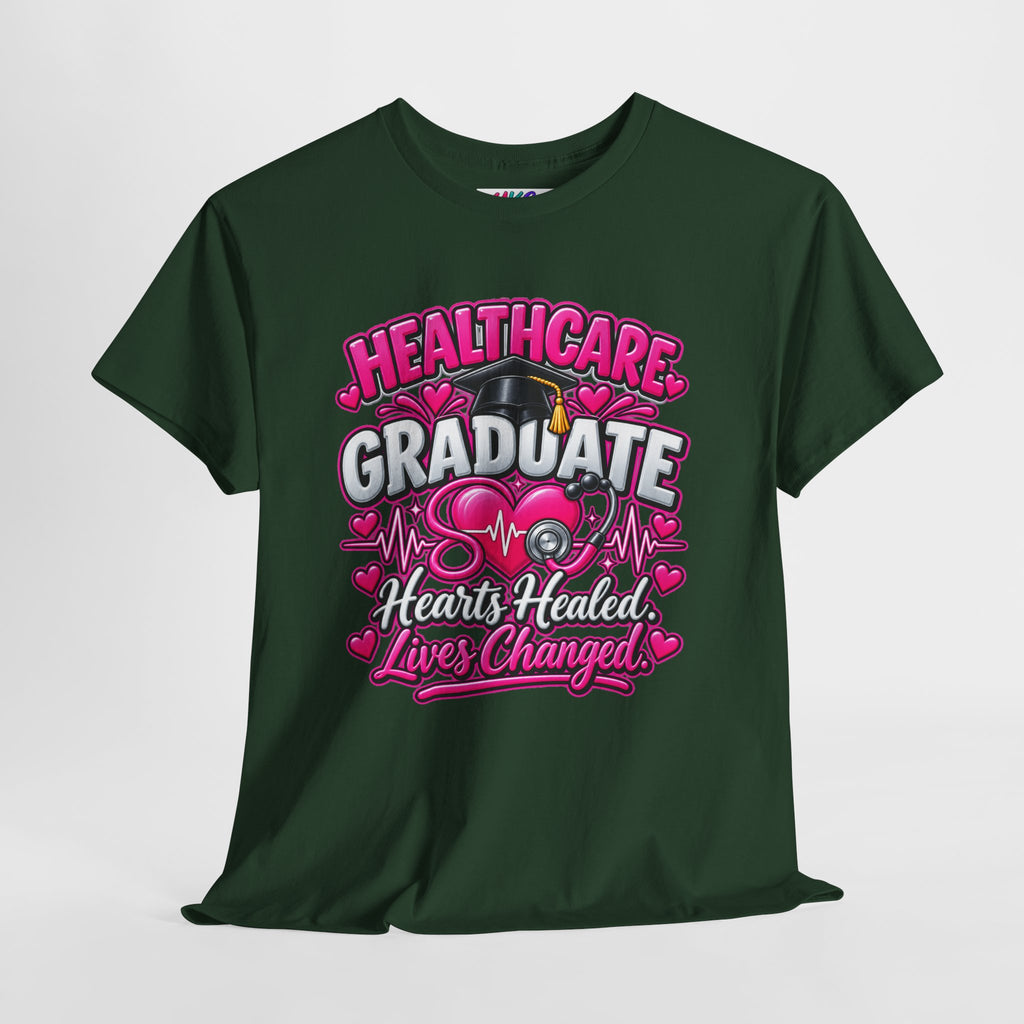 Healthcare Graduate T-Shirt — "Hearts Healed, Lives Changed" Nursing Grad Tee