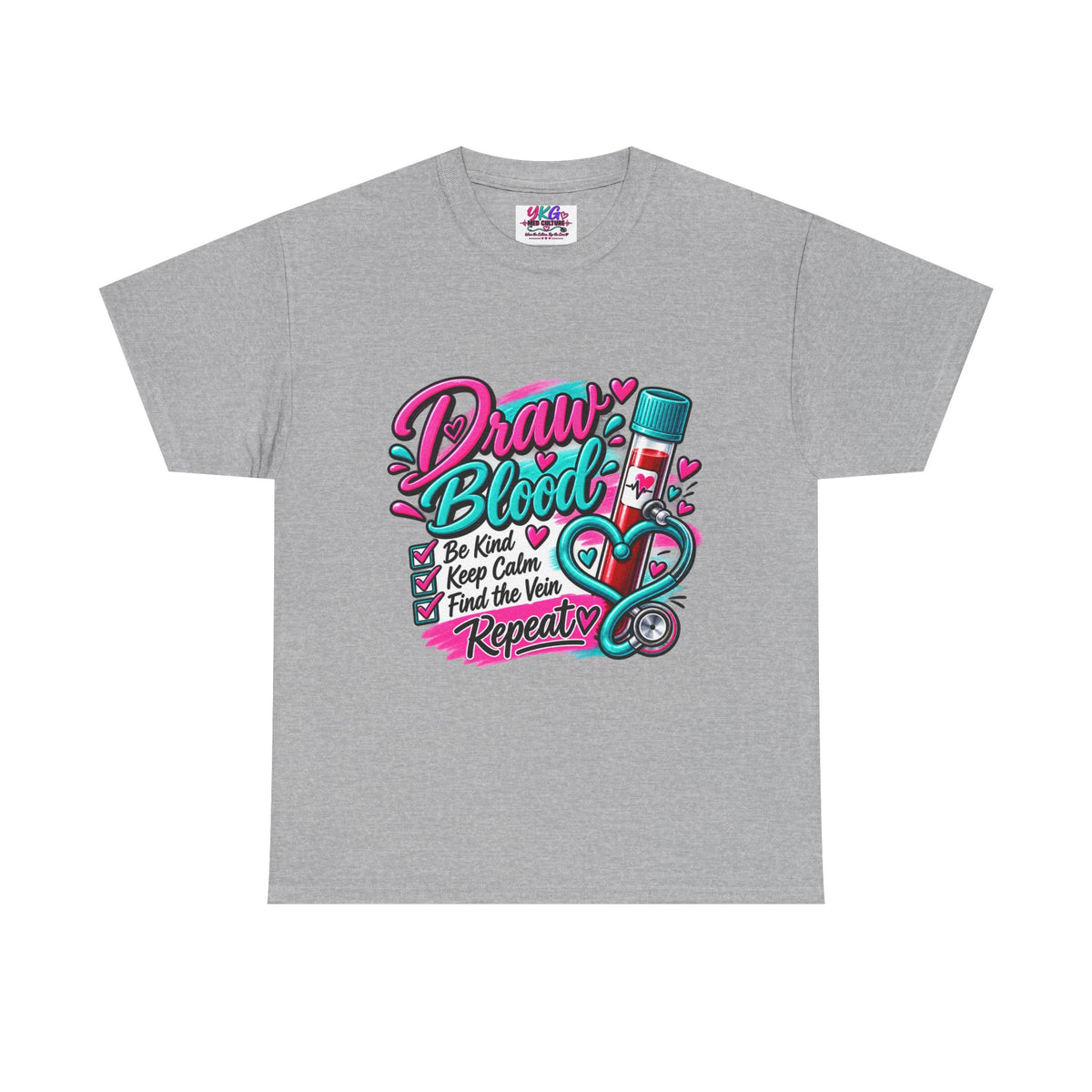 Draw Blood Nurse T-Shirt — Cute Medical Phlebotomy Tee (“Draw Blood: Be Kind, Keep Calm, Find the Vein, Repeat”)