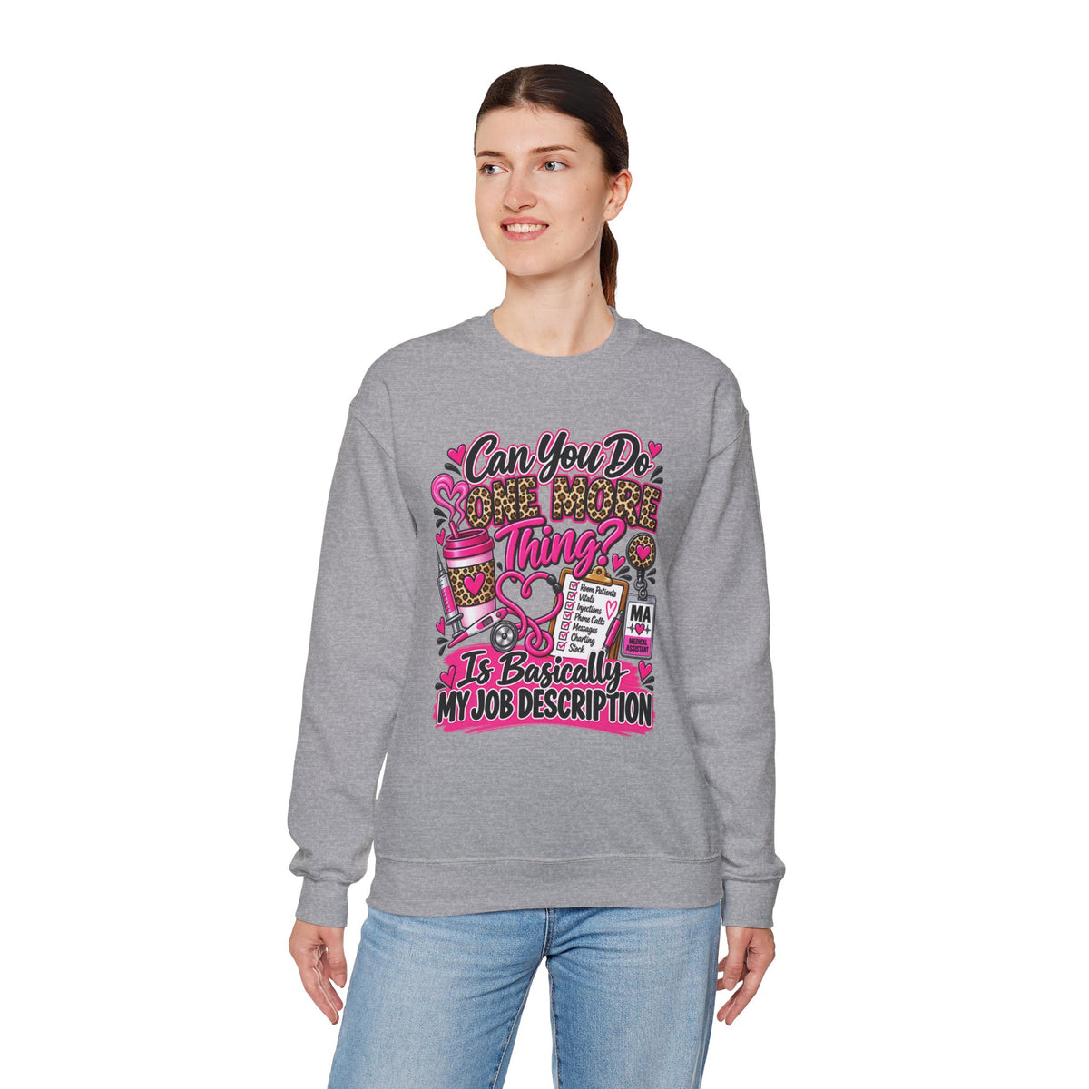 “Can You Do One More Thing? Is Basically My Job Description” Crewneck Sweatshirt