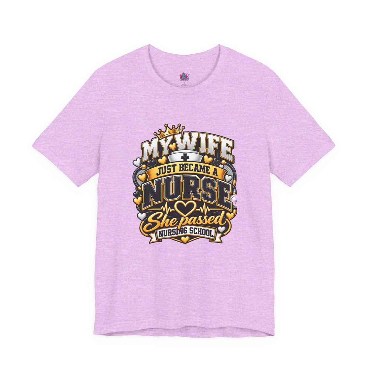 Nurse Graduation T-Shirt — “My Wife Just Became a Nurse / I Passed the Exam” Celebration Tee