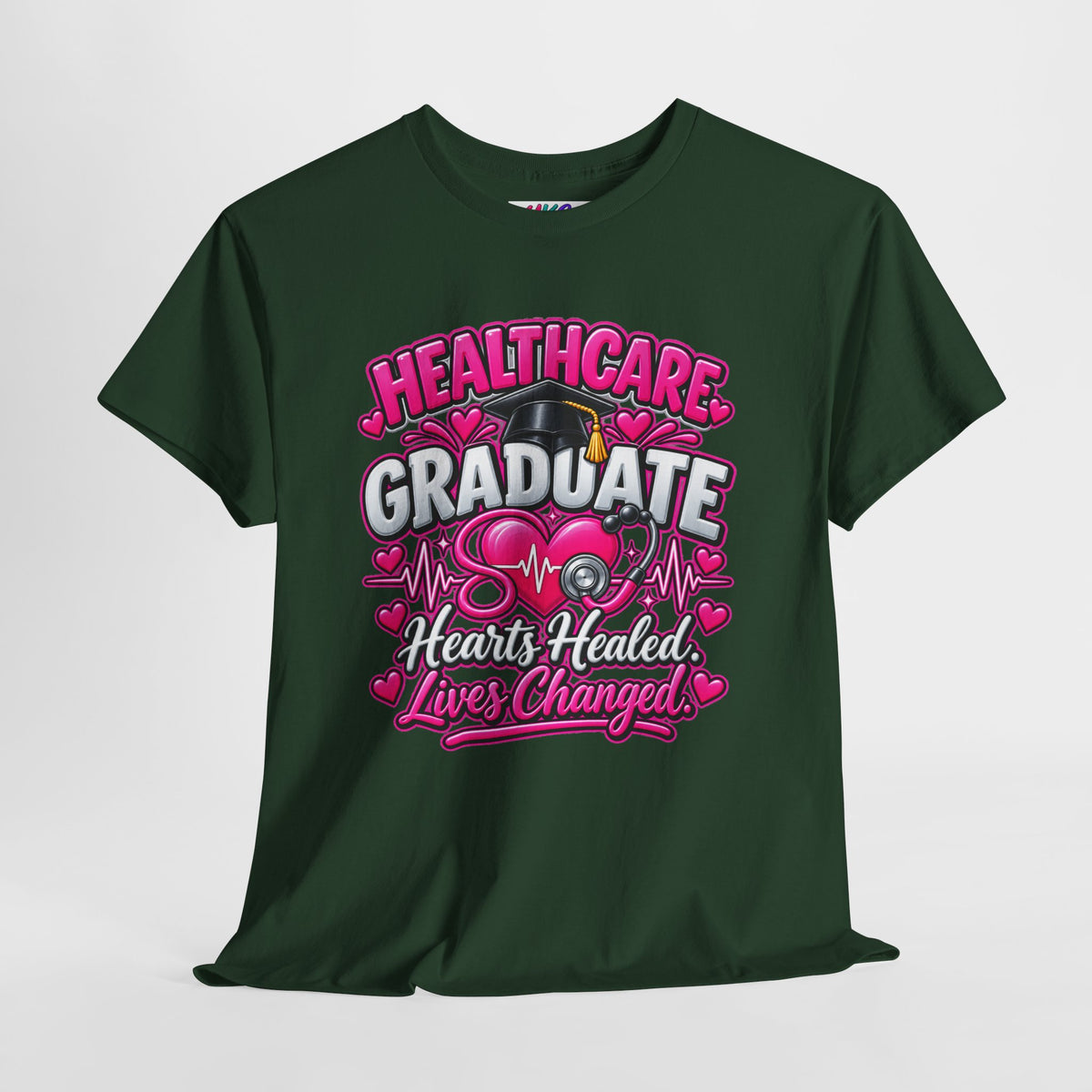 Healthcare Graduate T-Shirt — "Hearts Healed, Lives Changed" Nursing Grad Tee