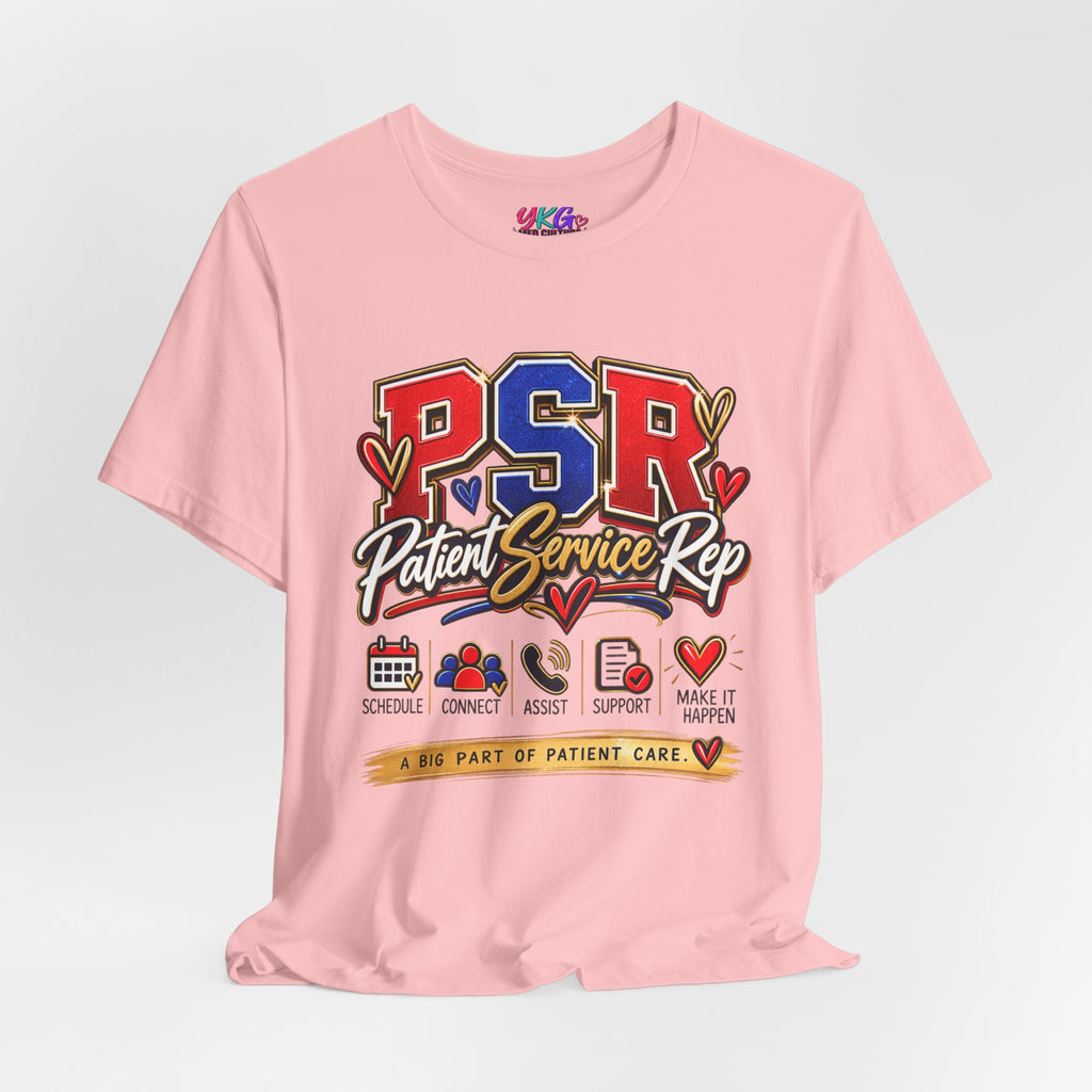 Patient Service Rep (PSR) T-Shirt – Proud Patient Service Representative Tee