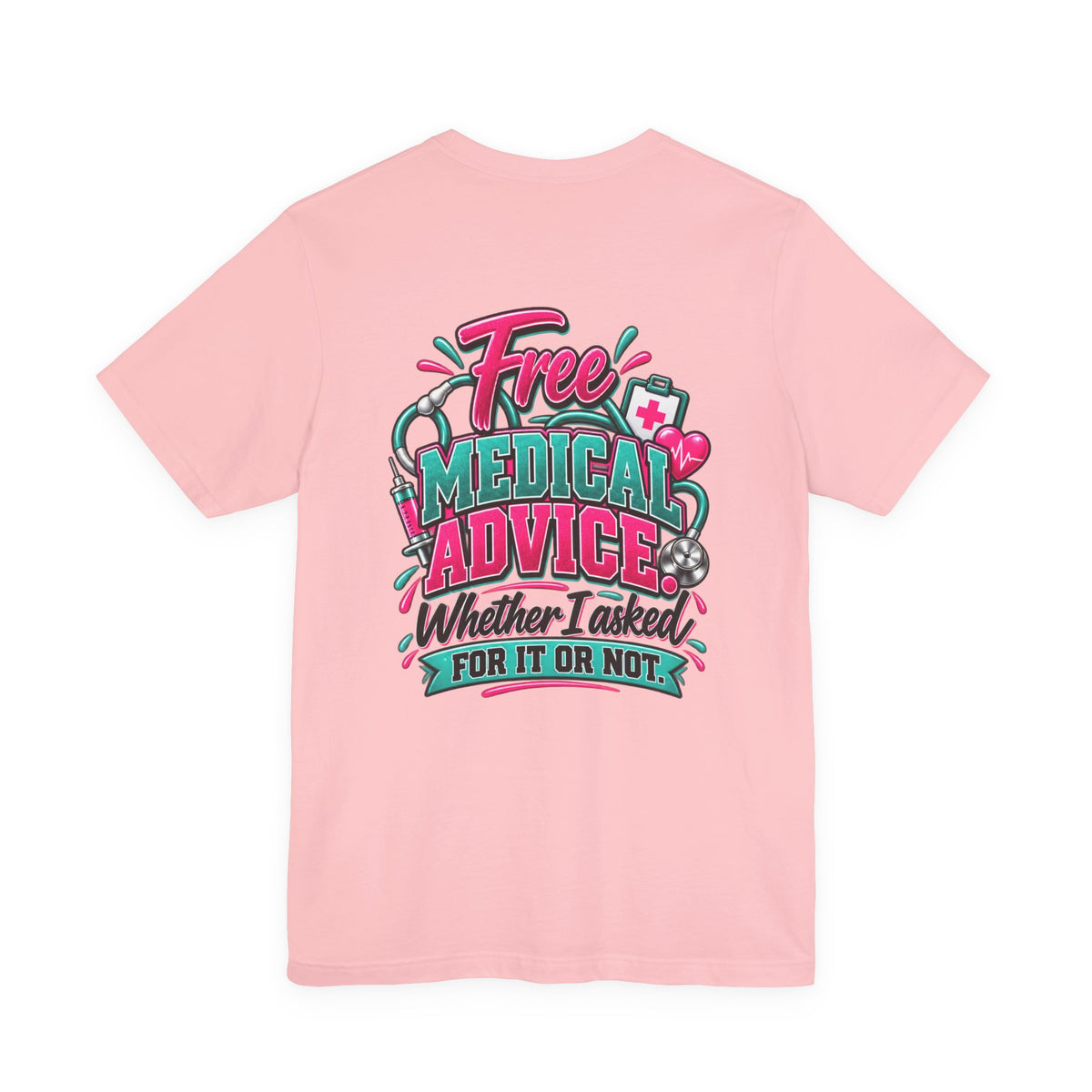 My Husband Is A Nurse Tee — Free Medical Advice Graphic T-Shirt