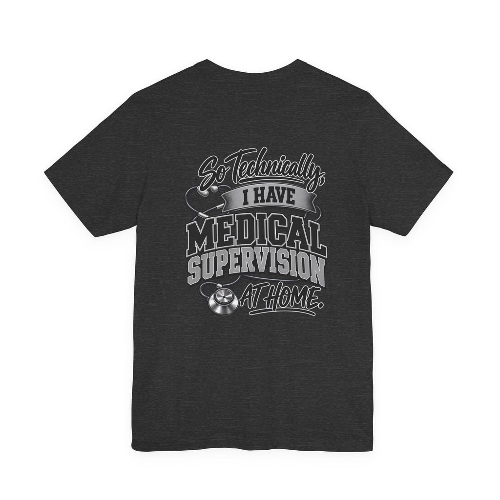 My Wife Is A Medical Assistant T-Shirt — Medical Supervisor At Home Tee