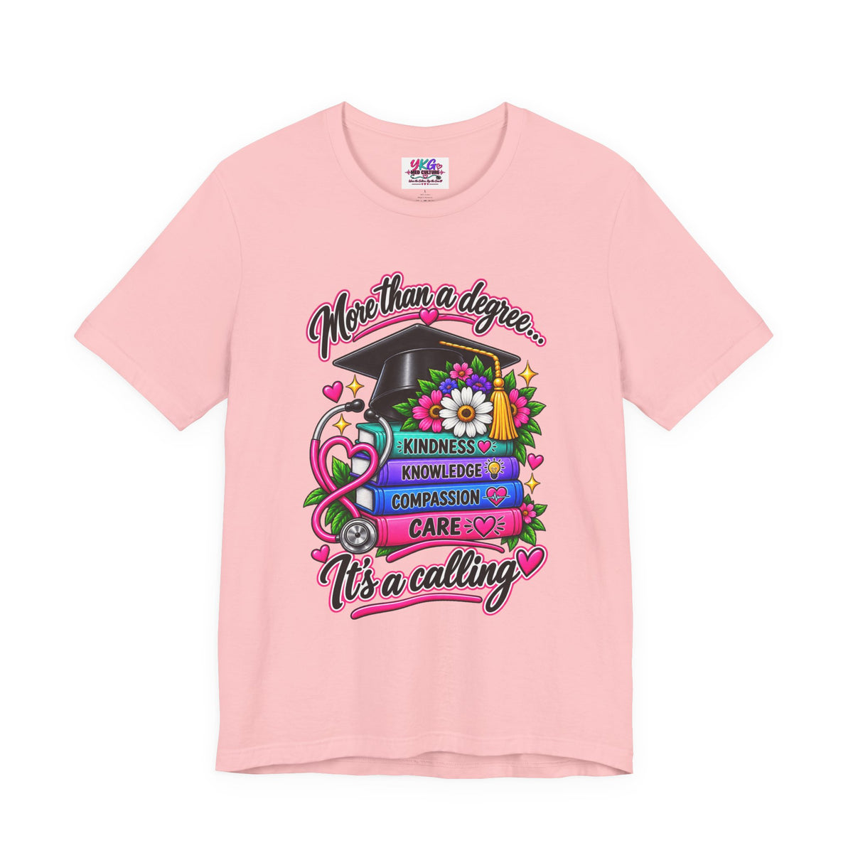Nurse Graduation Tee — "More Than a Degree... It’s a Calling"