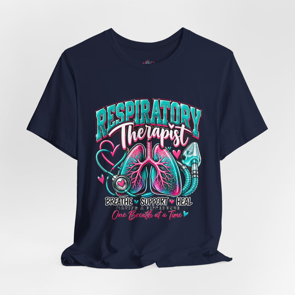 Respiratory Therapist T-Shirt – Breathe Support Heal Pulmonary Care Tee