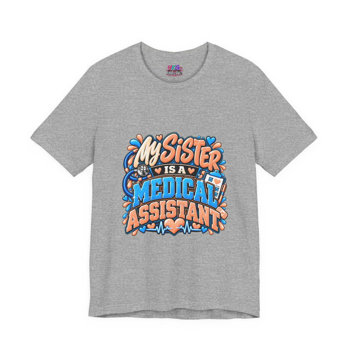 My Sister Is A Medical Assistant T-Shirt — Funny MA Gift Tee