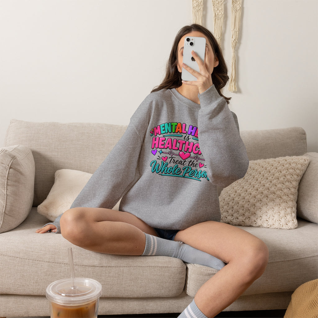 Mental Health is Healthcare Crewneck Sweatshirt — Treat the Whole Person