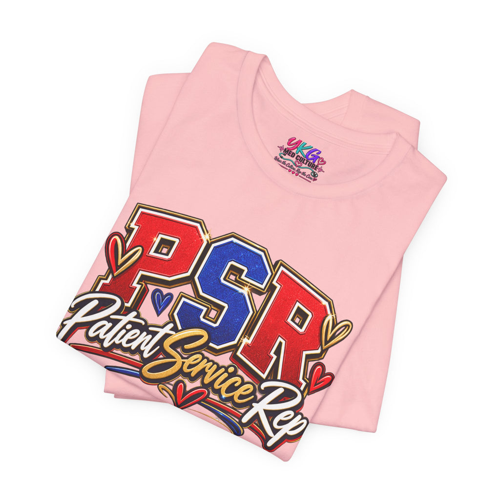 Patient Service Rep (PSR) T-Shirt – Proud Patient Service Representative Tee