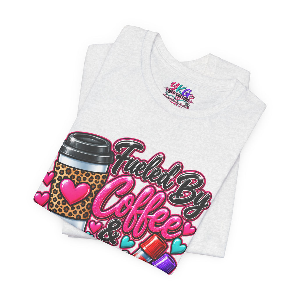 Coffee & Successful Sticks T-Shirt — Fueled by Coffee Lipstick Nurse Gift