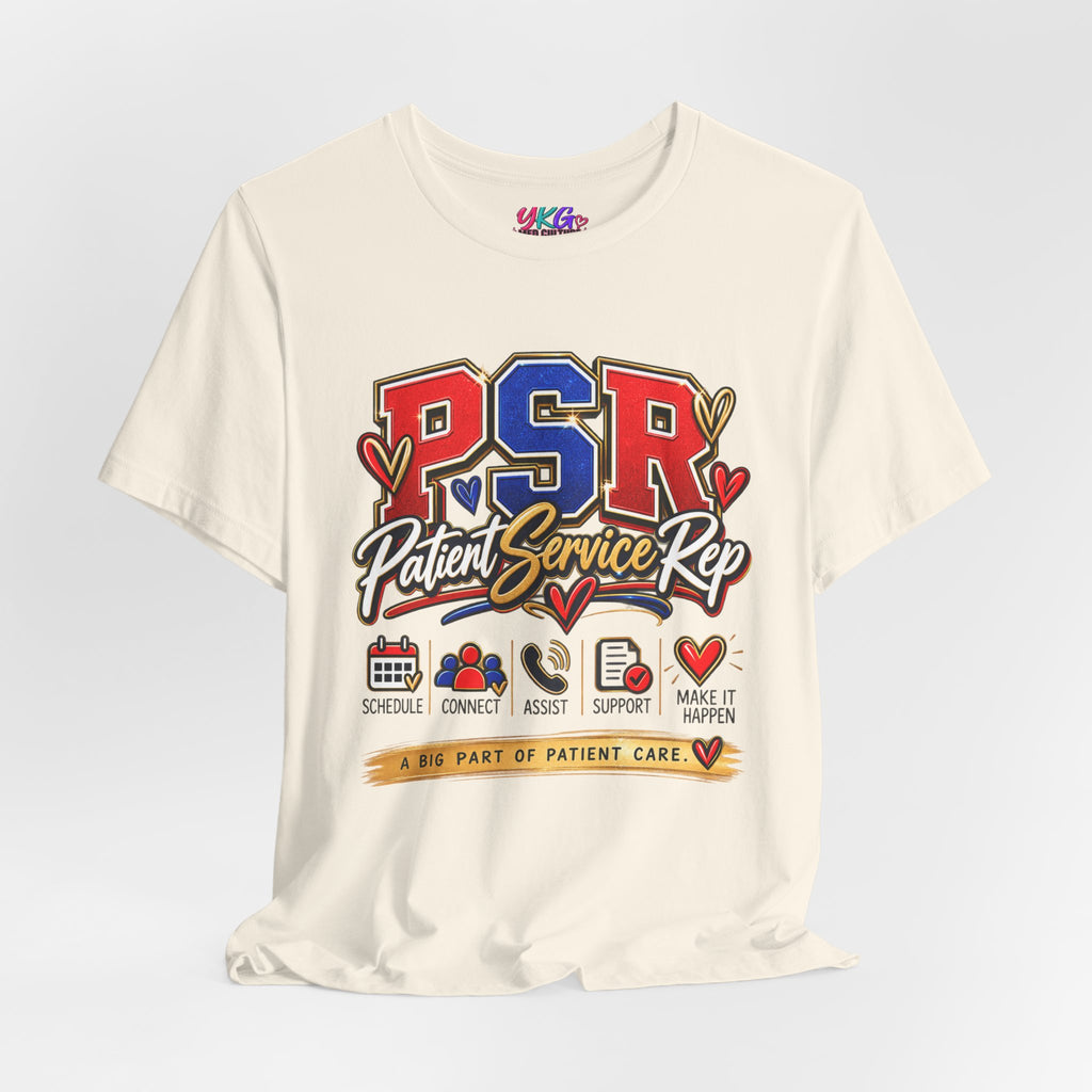Patient Service Rep (PSR) T-Shirt – Proud Patient Service Representative Tee