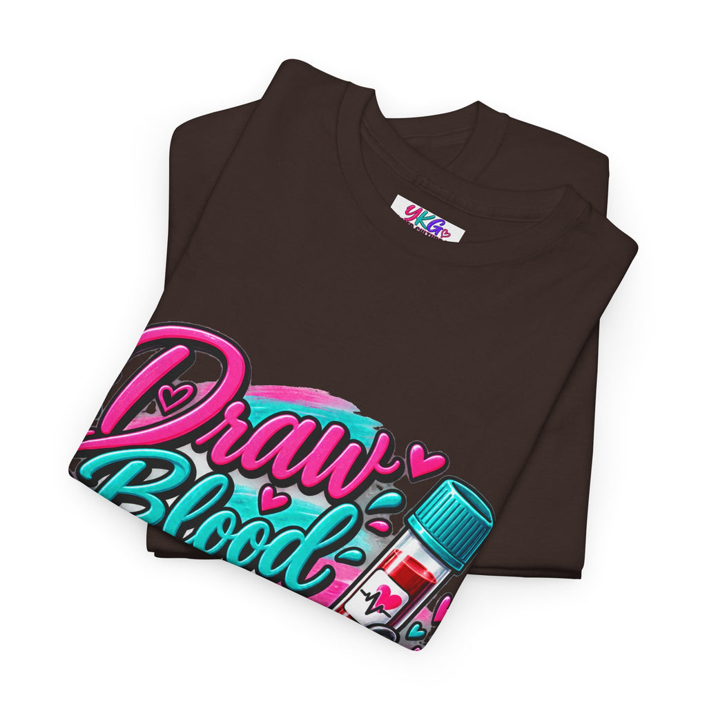 Draw Blood Nurse T-Shirt — Cute Medical Phlebotomy Tee (“Draw Blood: Be Kind, Keep Calm, Find the Vein, Repeat”)