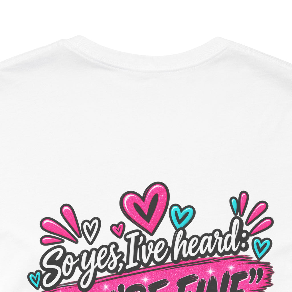 My Mom Is A Nurse T-Shirt — "Yes, I’ve Heard You’re Fine" Nurse Mom Tee